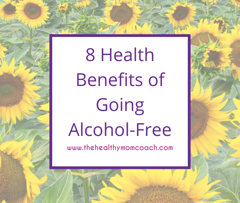 8 Health Benefits of Going Alcohol-Free